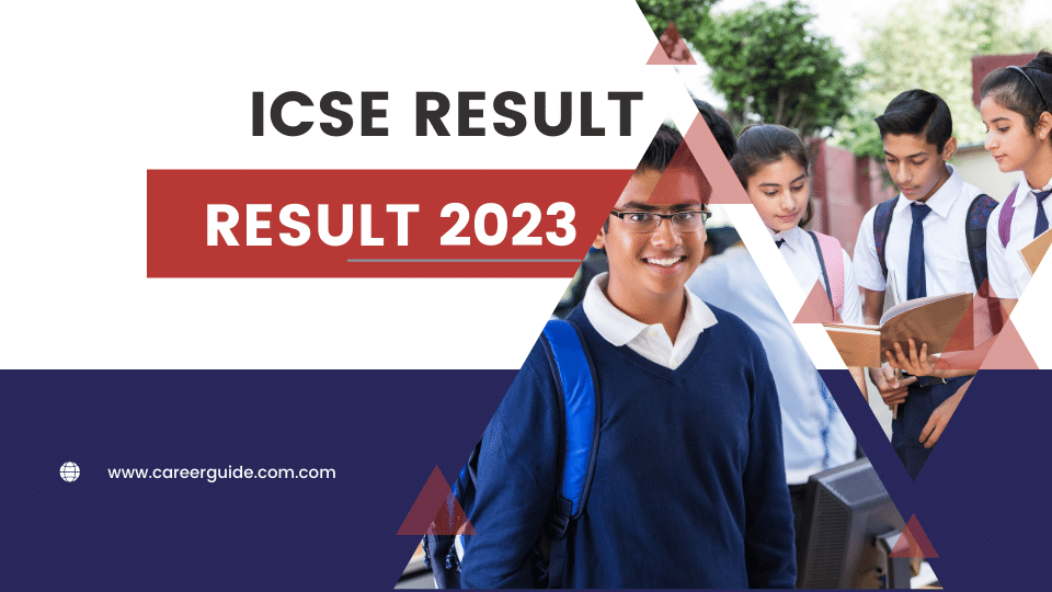 Icse Resut 2023 careerguide.com