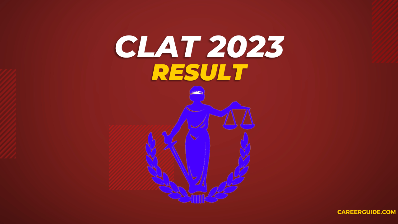 CLAT 2023 Result : Careerguide.com