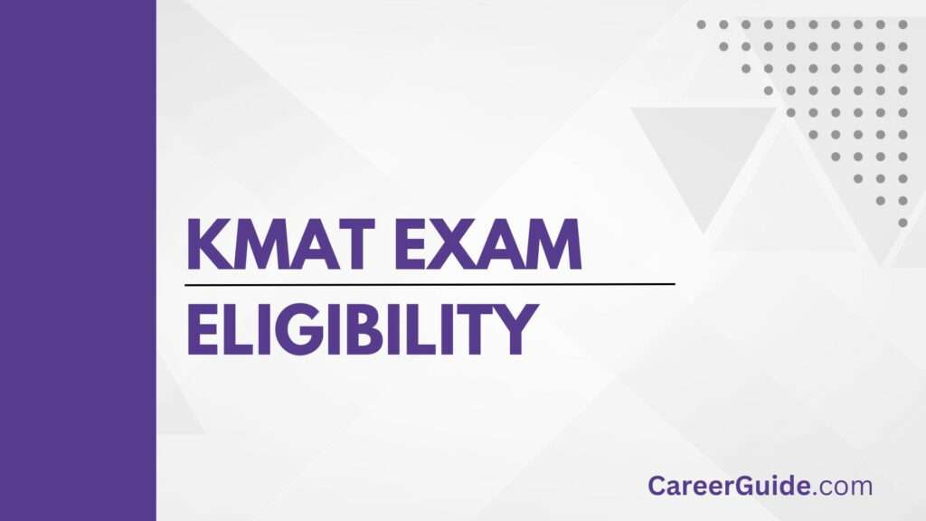 KMAT Exam Eligibility: