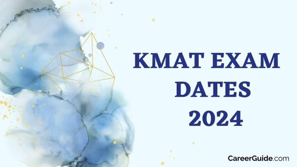 KMAT Exam Dates 2024 Schedule, Overview, CareerGuide