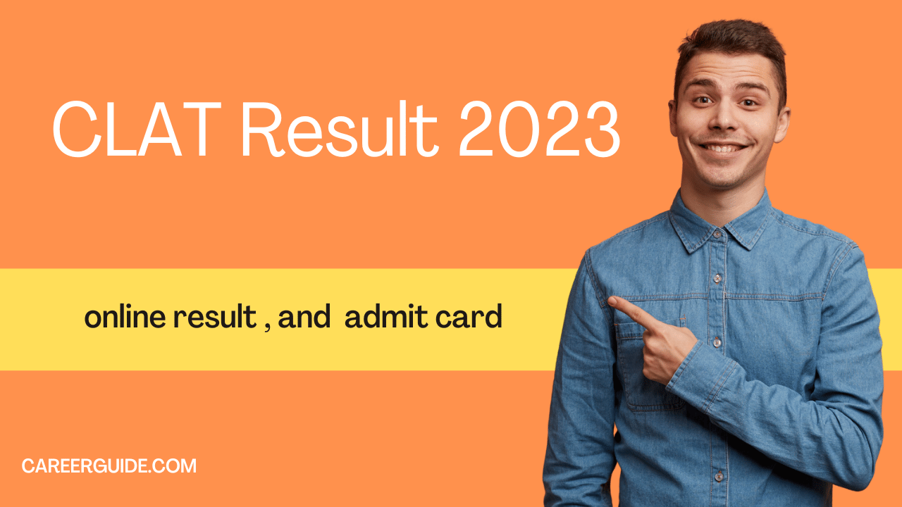 Clat Result 2023: careerguide.com