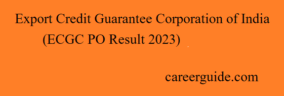 Ecgc Result 2023