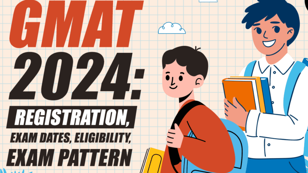 GMAT 2024 Registration, Exam Dates, Eligibility CareerGuide