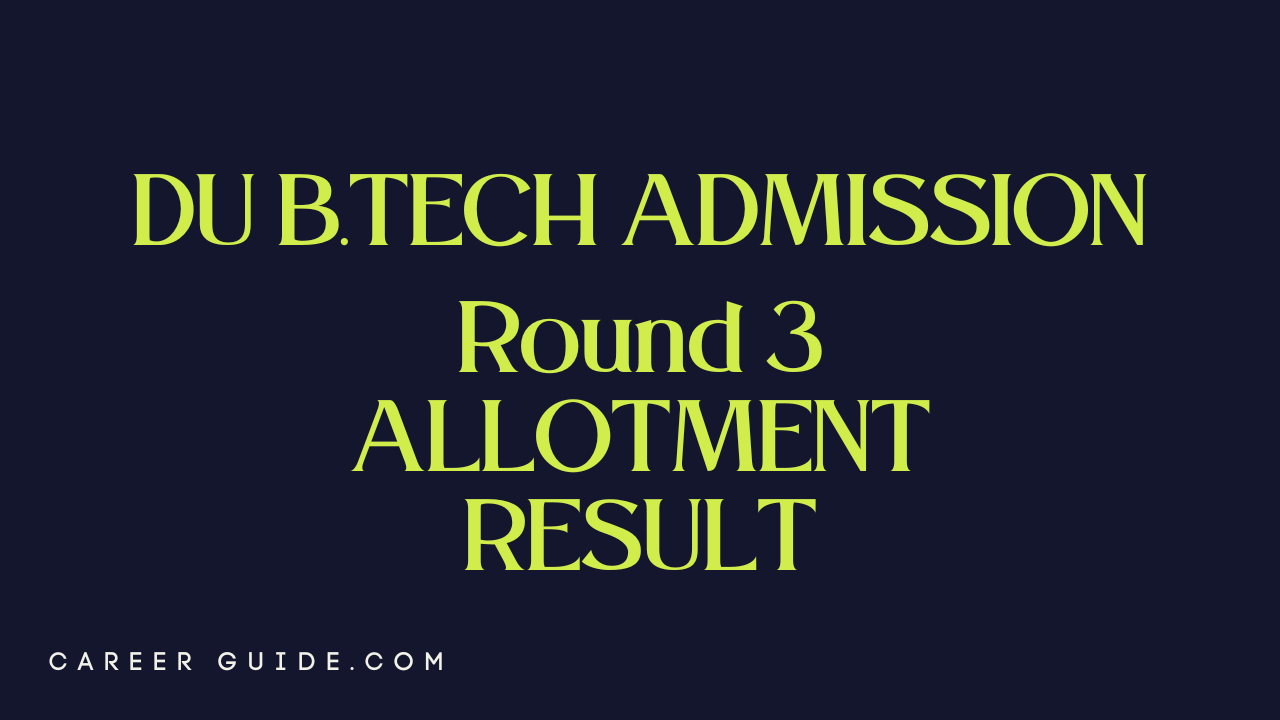 Du B.tech Admission Result Career Guide.com