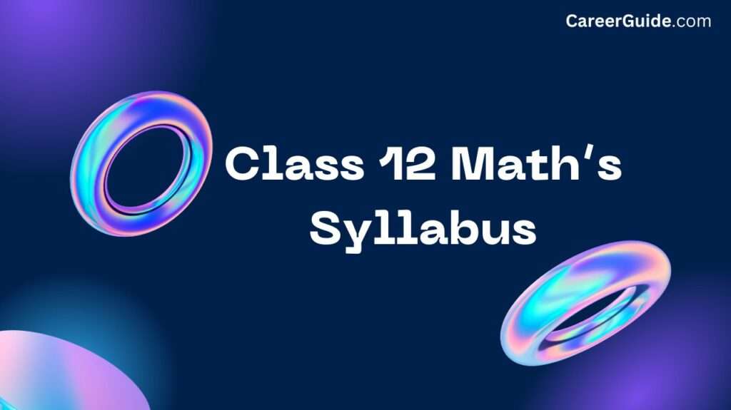 Class 12 Math’s Syllabus