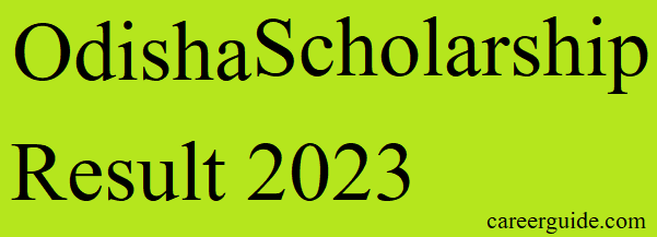 Odisha Scholarship Result 2023