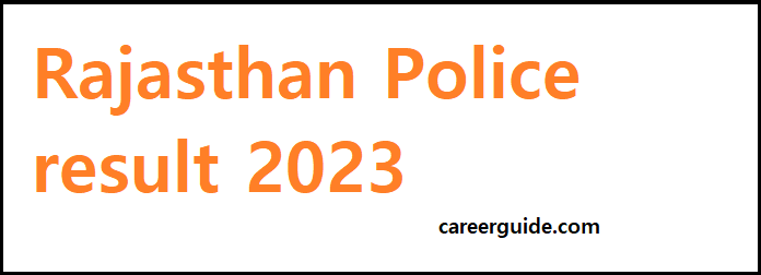 Rajasthan Police Result 2023