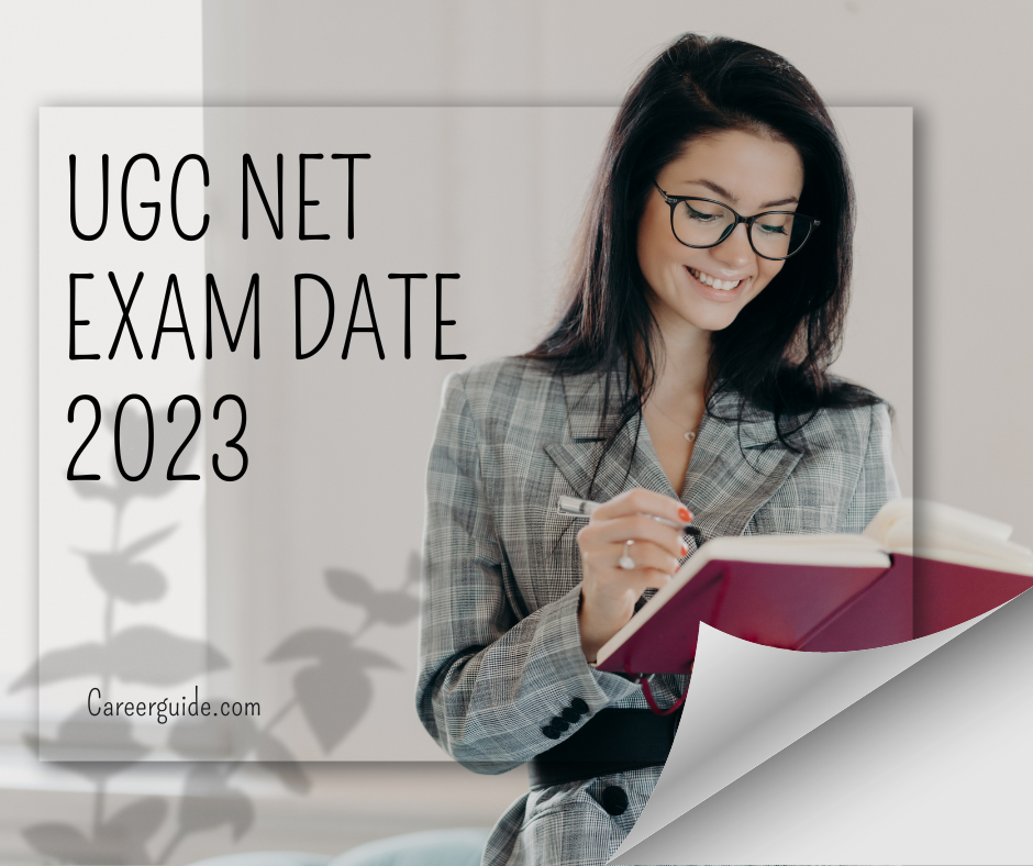 UGC Net Exam Date 2023 careerguide