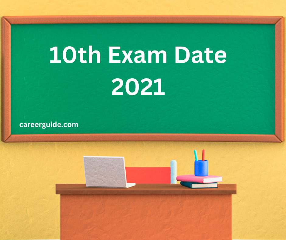 10th Exam Date 2021 careerguide