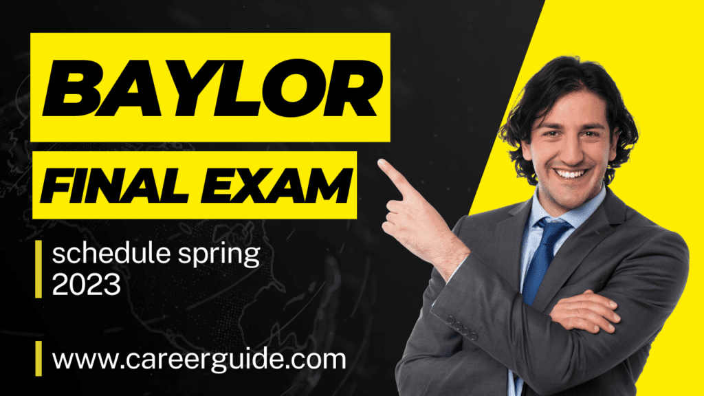 Baylor Final Exam, Schedule Spring 2023, Guide CareerGuide