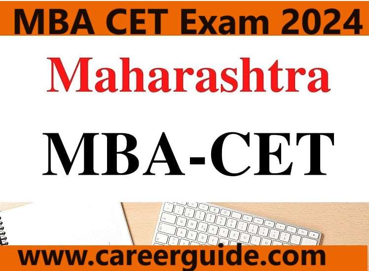 MBA CET 2024 Exam Dates, Registration, Syllabus CareerGuide