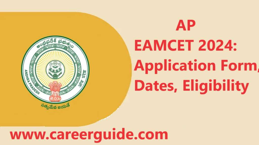 AP EAMCET 2024 Application Form, Dates, Eligibility Criteria
