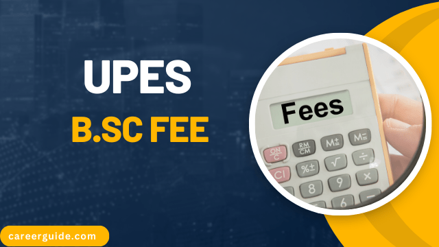 UPES B.SC Fee Structure