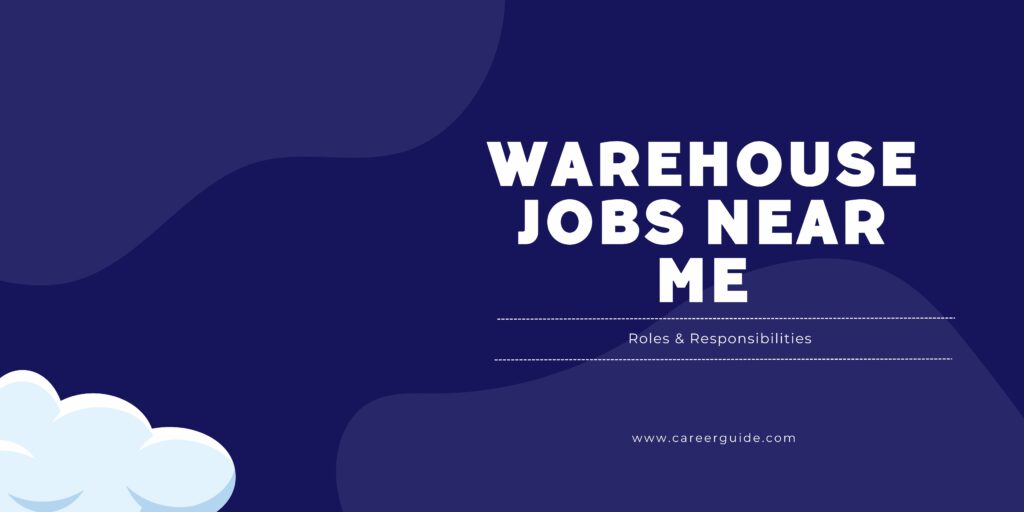 warehouse-jobs-near-me-roles-responsibilities-careerguide