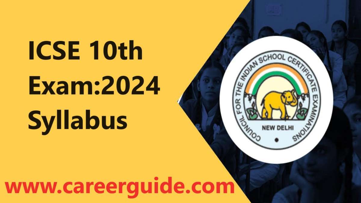 ICSE 10th Exam2024 Syllabus CareerGuide