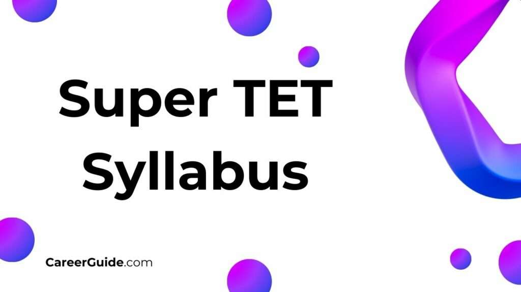 Super TET Syllabus