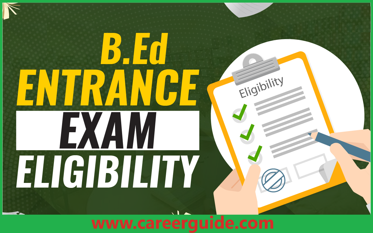 Bed Entrance Exam 2023: Eligibility Criteria, Pattern - CareerGuide