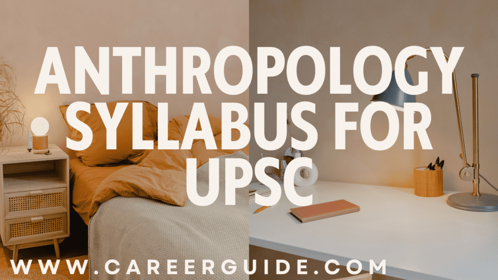 Anthropology Syllabus For UPSC