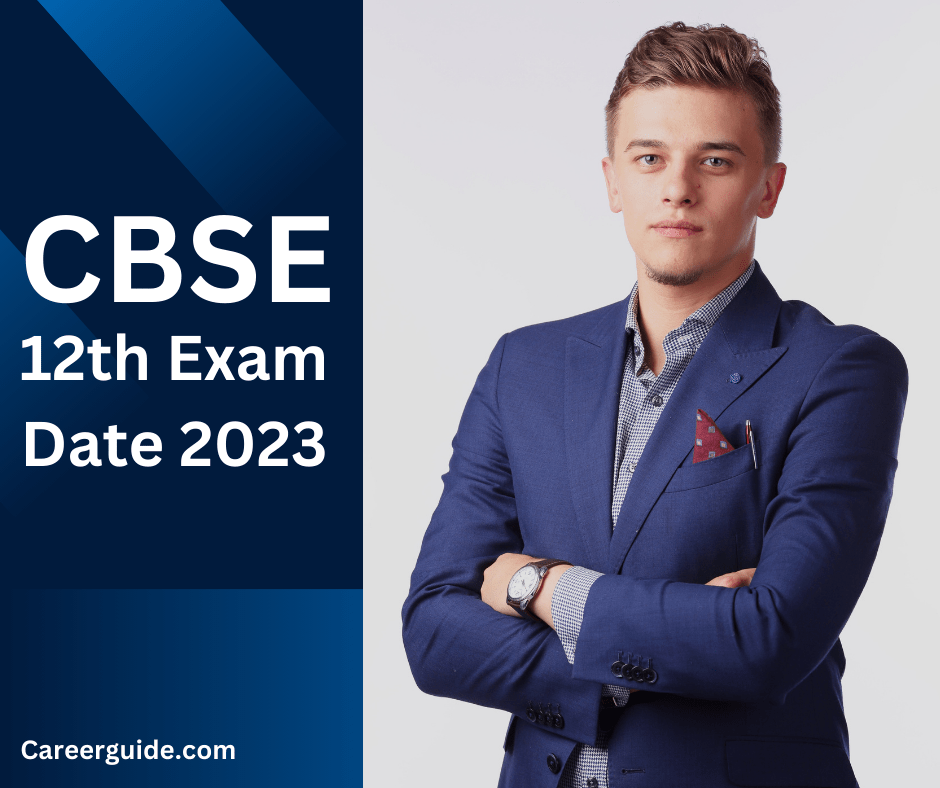 CBSE 12th Exam Date 2023 careerguide