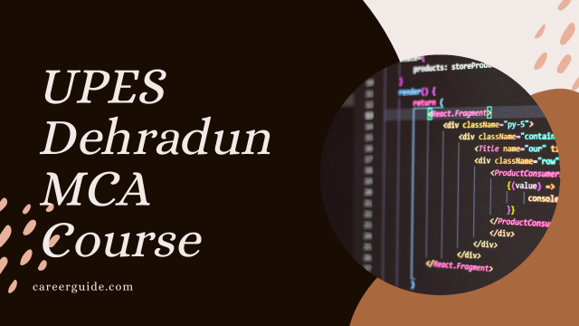 UPES Dehradun MCA Course Eligibility