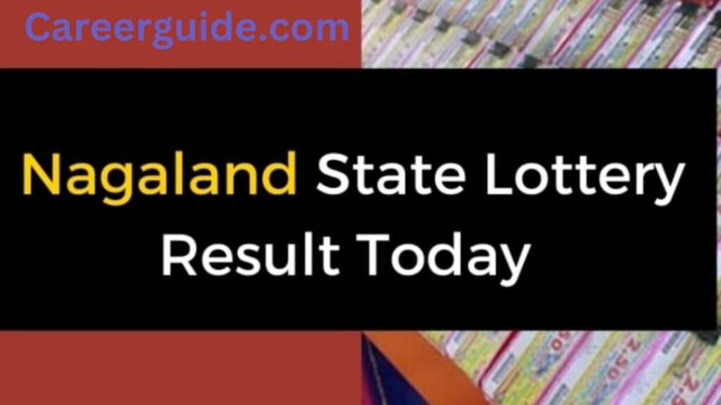 Nagaland state Lottery Today 1 PM 6PM and 8PM CareerGuide