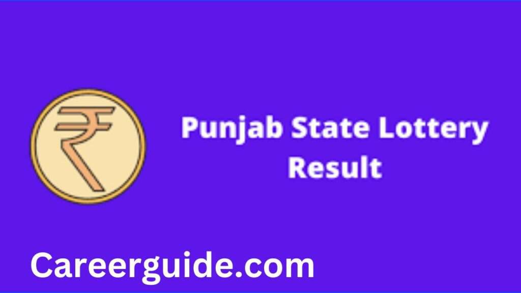 Punjab state lottery Today 1 PM 6 PM 8 PM Result CareerGuide