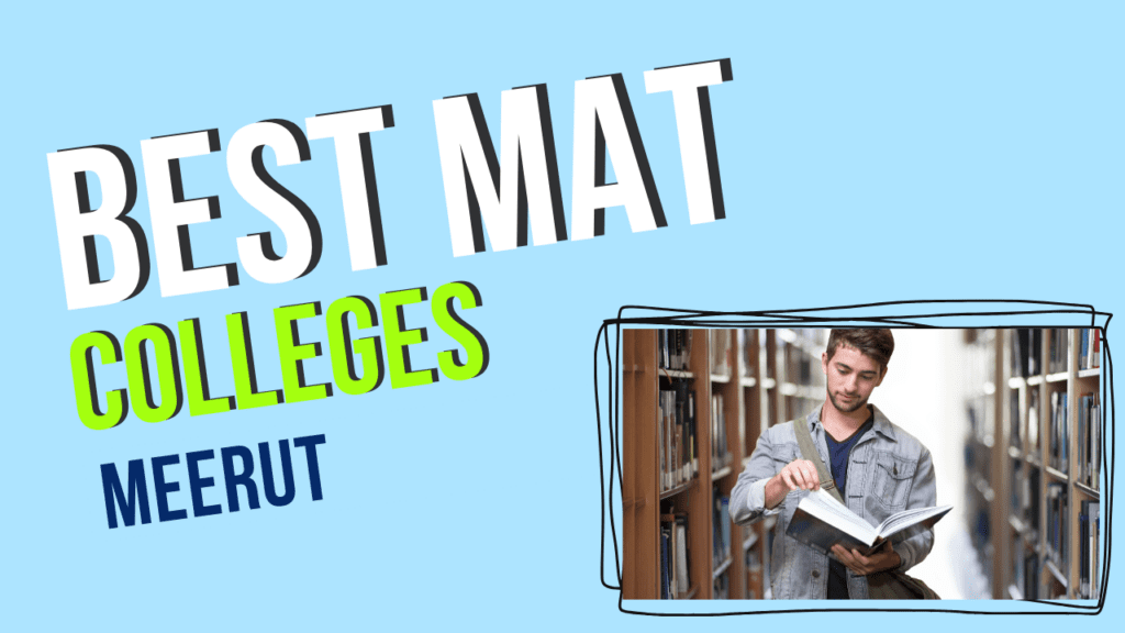 Best Mat Colleges For Meerut Navigating Excellence 4510