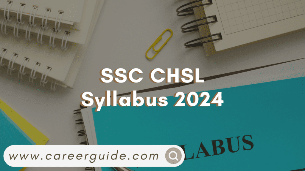 SSC CHSL Syllabus 2024