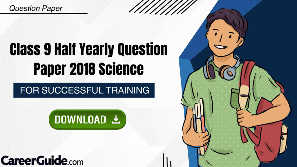 Class 9 Half Yearly Question Paper 2018 Science