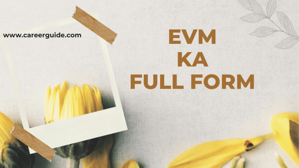 Evm Ka Full Form