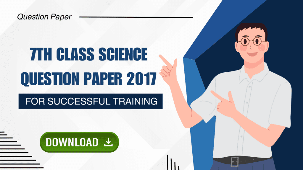 7th class science question paper 2017