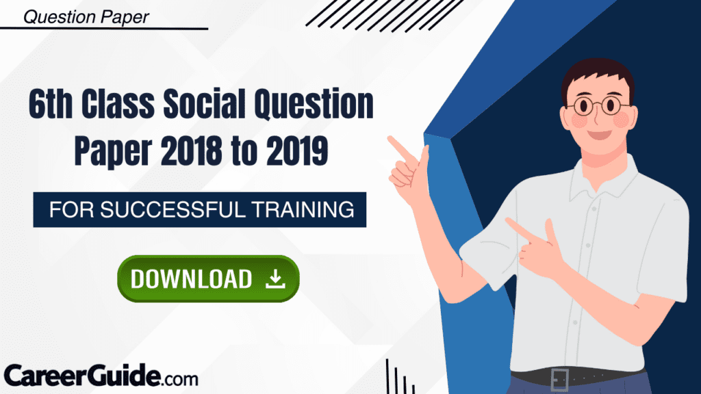 6th Class Social Question Paper 2018 to 2019