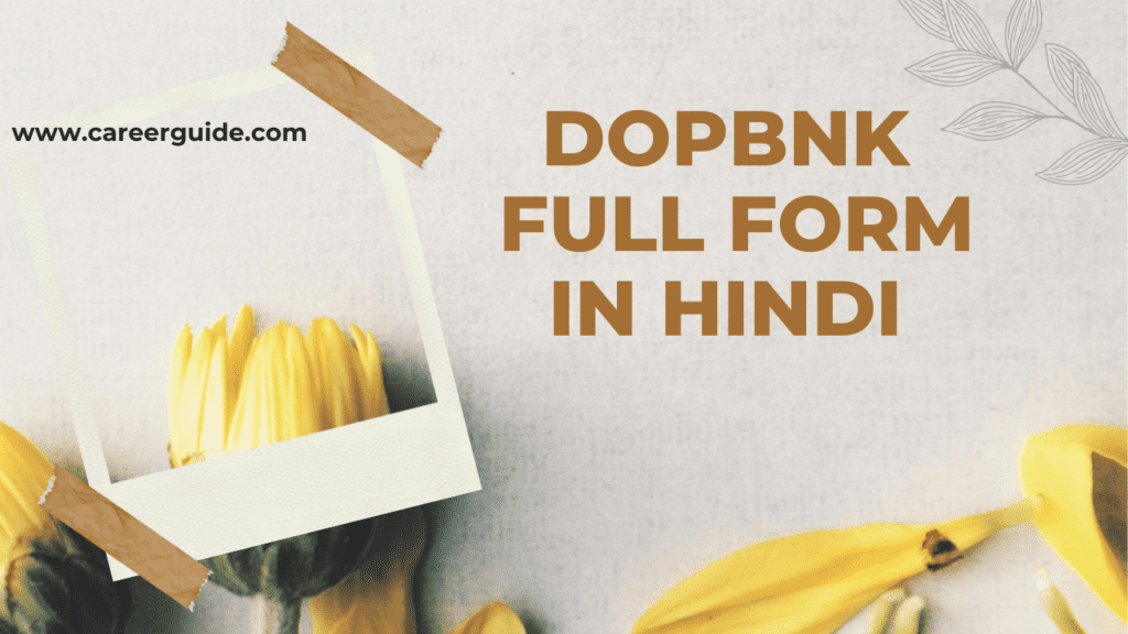 Dopbnk Full Form In Hindi