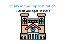 Best B Arch Colleges In India