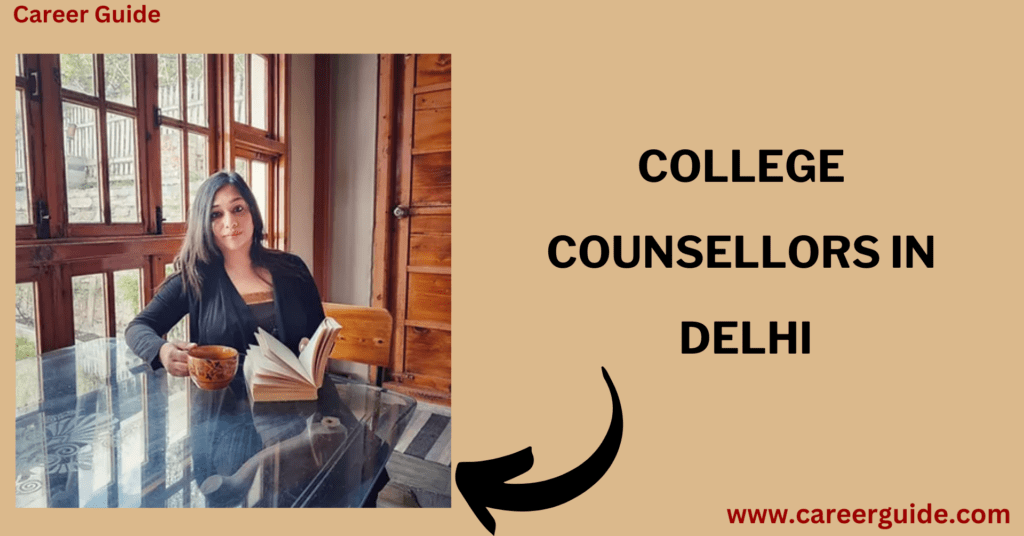 College Counsellors In Delhi