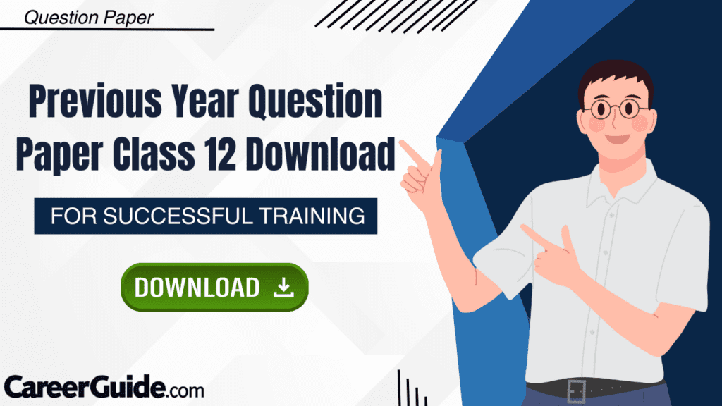 Previous Year Question Paper Class 12 Download