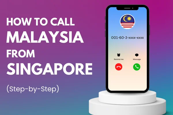 How To Call Malaysia Number From Singapore