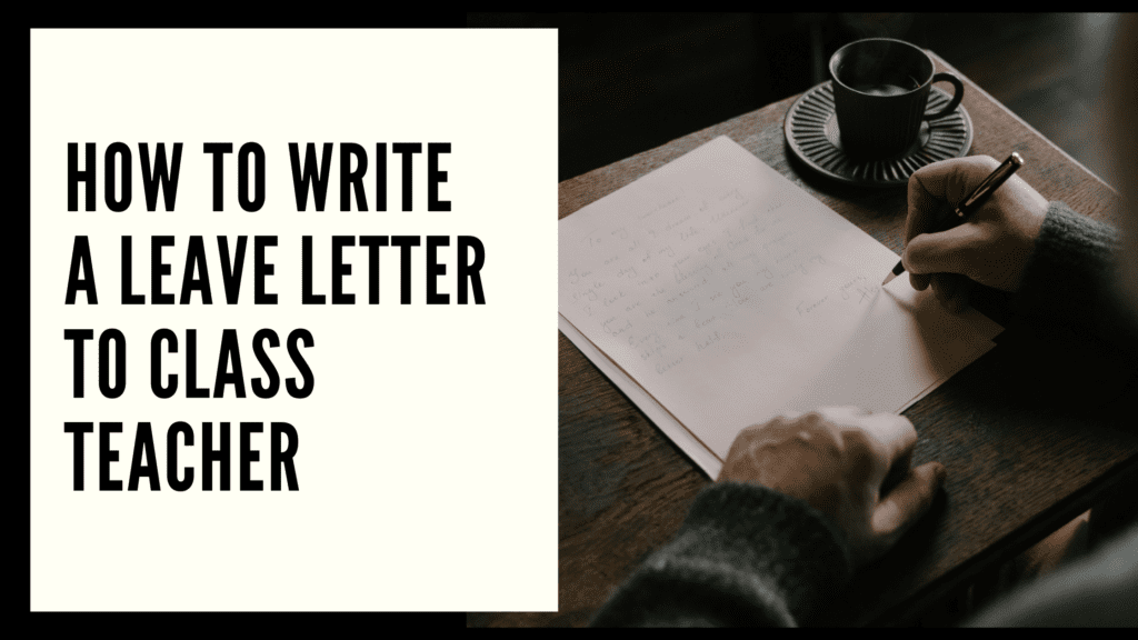 How To Write Leave Letter To Teacherr