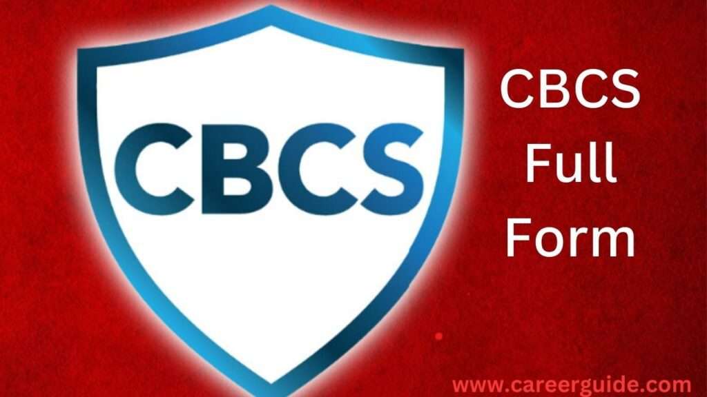 Cbcs Full Form