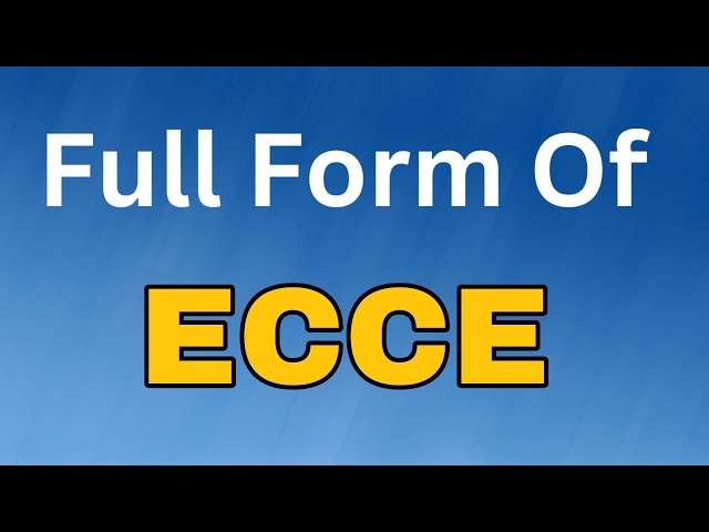 Ecce Full Form