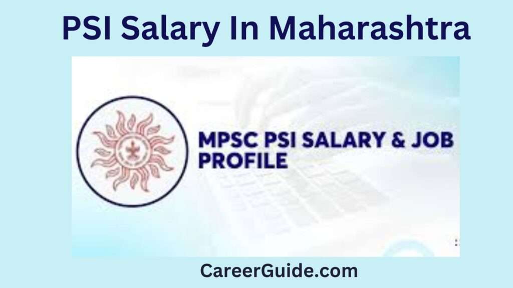 Psi Salary In Maharashtra