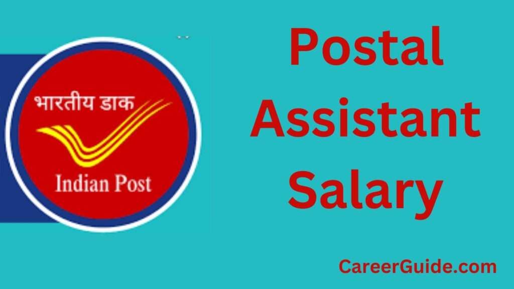 Postal Assistant Salary