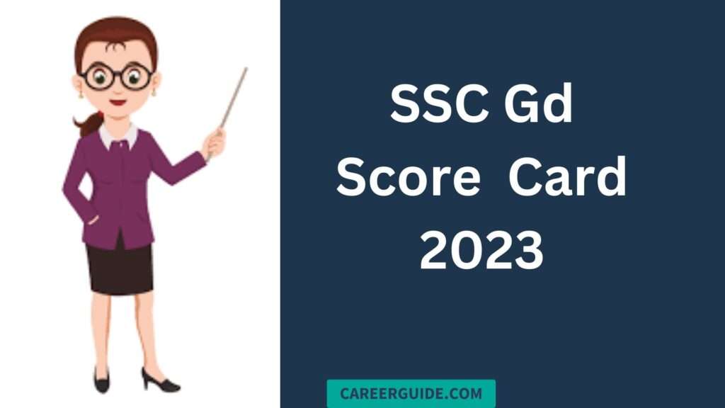 Ssc Gd Score Card 2023