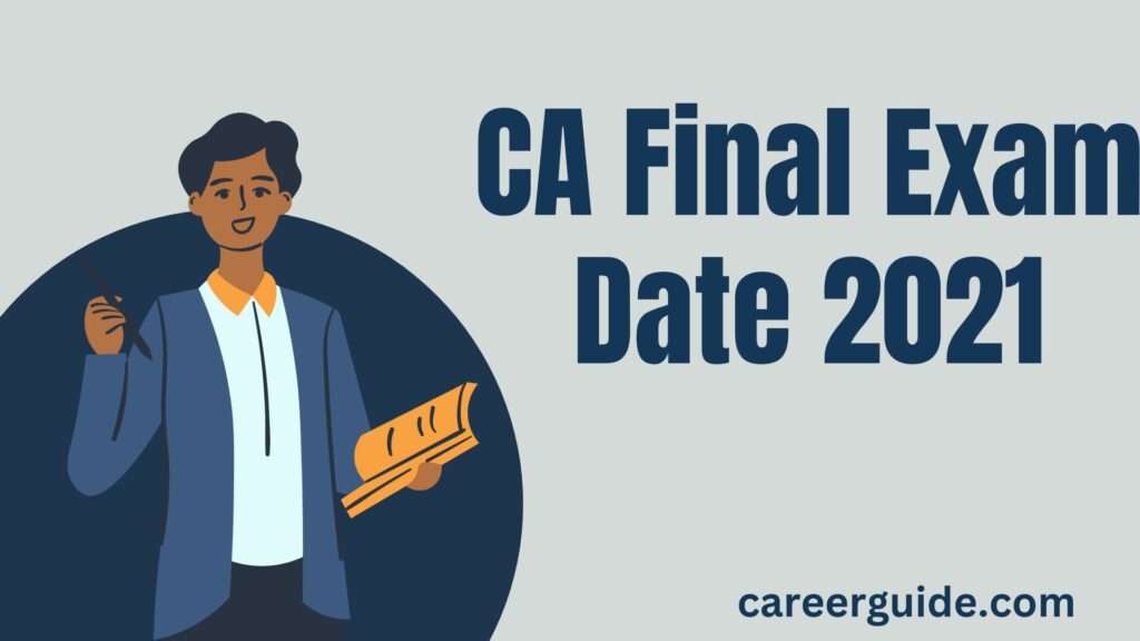 Ca Final Exam Date 2021