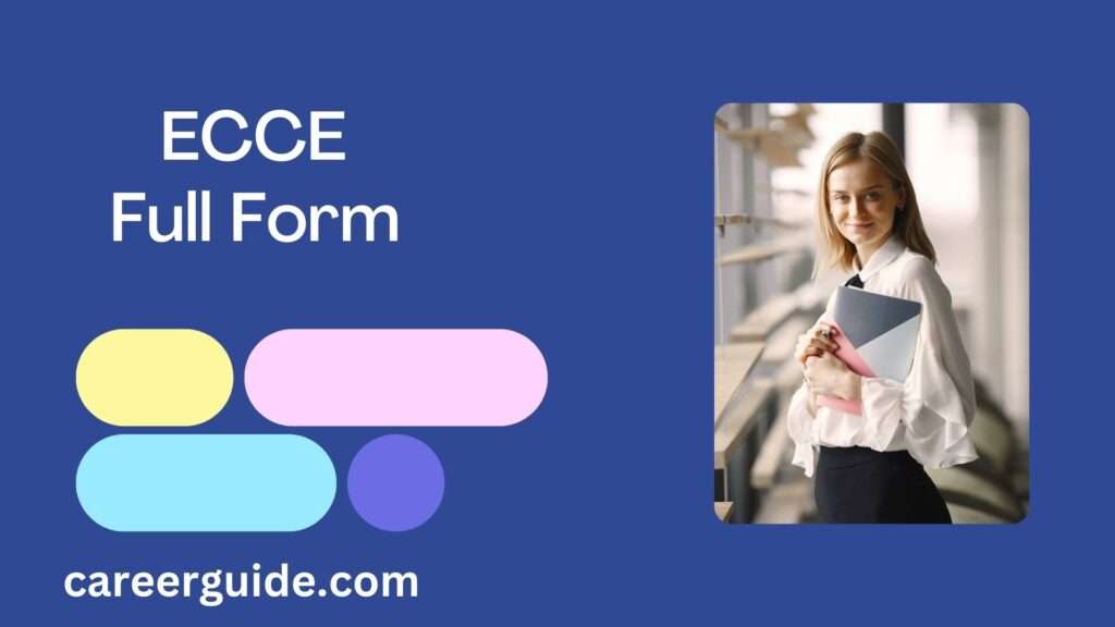 Ecce Full Form