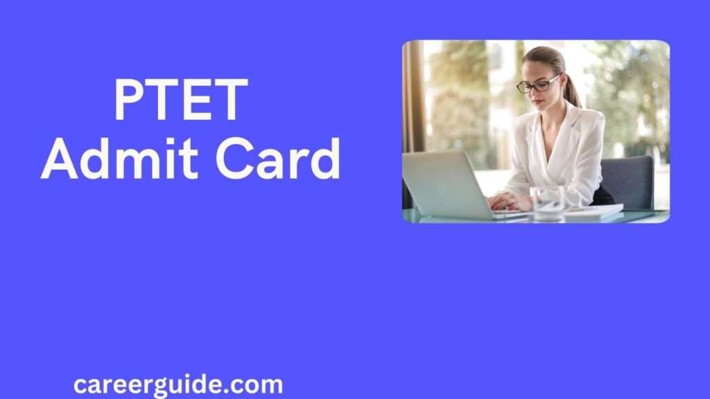 Ptet Admit Card 2023