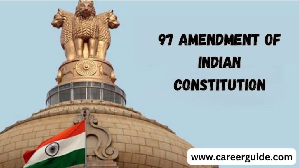 97 Amendment Of Indian Constitution