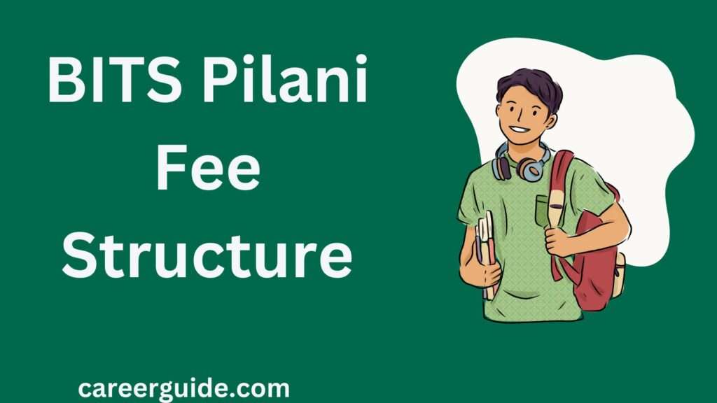 Bits Pilani Fee Structure