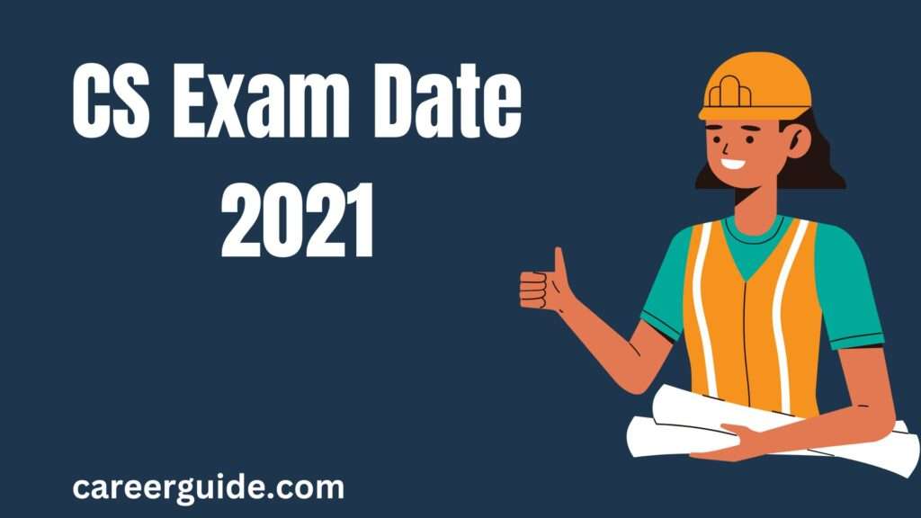 Cs Exam Date 2021