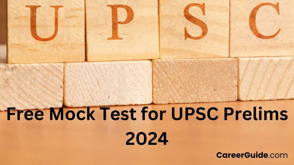 Free Mock Test For Upsc Prelims 2024